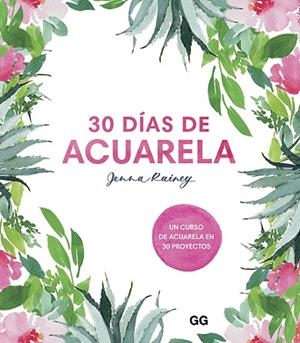 30 DÍAS DE ACUARELA | 9788425232008 | RAINEY, JENNA | Llibreria Drac - Librería de Olot | Comprar libros en catalán y castellano online