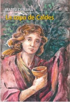 COPA DE CALDES, LA | 9788412102635 | CIURANA, MATEU | Llibreria Drac - Librería de Olot | Comprar libros en catalán y castellano online