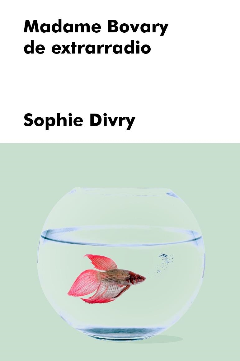 MADAME BOVARY DE EXTRARRADIO | 9788417893651 | DIVRY, SOPHIE | Llibreria Drac - Librería de Olot | Comprar libros en catalán y castellano online