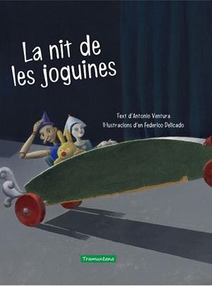 NIT DE LES JOGUINES, LA | 9788417303570 | VENTURA, ANTONIO | Llibreria Drac - Llibreria d'Olot | Comprar llibres en català i castellà online