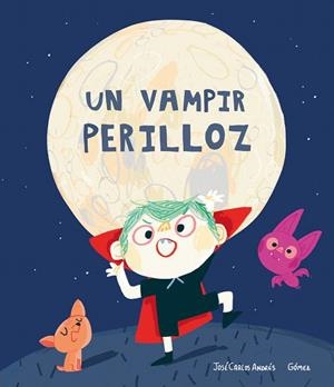 VAMPIR PERILLOZ, UN | 9788417673864 | ANDRES, JOSE CARLOS | Llibreria Drac - Librería de Olot | Comprar libros en catalán y castellano online