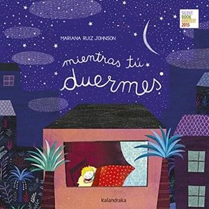 MIENTRAS TÚ DUERMES | 9788413430010 | RUIZ, MARIANA | Llibreria Drac - Librería de Olot | Comprar libros en catalán y castellano online