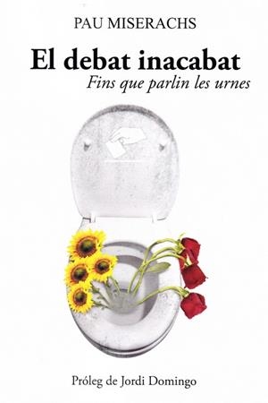 DEBAT INACABAT, EL | 9788412017298 | MISERACHS, PAU | Llibreria Drac - Llibreria d'Olot | Comprar llibres en català i castellà online