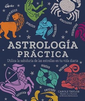 ASTROLOGÍA PRÁCTICA | 9788484458227 | TAYLOR, CAROLE | Llibreria Drac - Llibreria d'Olot | Comprar llibres en català i castellà online