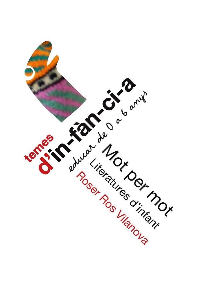 MOT PER MOT: LITERATURES D'INFANT (TEMES D'INFÀNCIA) | 9788412009606 | ROS, ROSER | Llibreria Drac - Librería de Olot | Comprar libros en catalán y castellano online