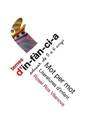 MOT PER MOT: LITERATURES D'INFANT (TEMES D'INFÀNCIA) | 9788412009606 | ROS, ROSER | Llibreria Drac - Librería de Olot | Comprar libros en catalán y castellano online