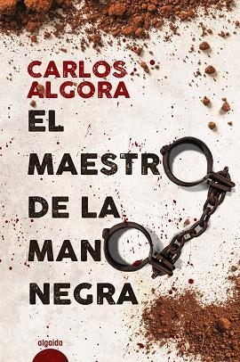 MAESTRO DE LA MANO NEGRA, EL | 9788491892823 | ALGORA, CARLOS | Llibreria Drac - Librería de Olot | Comprar libros en catalán y castellano online