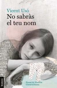 NO SABRAS EL TEU NOM | 9788490264461 | USO, VICENT | Llibreria Drac - Librería de Olot | Comprar libros en catalán y castellano online