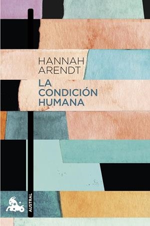 CONDICIÓN HUMANA, LA | 9788408224860 | ARENDT, HANNAH | Llibreria Drac - Librería de Olot | Comprar libros en catalán y castellano online