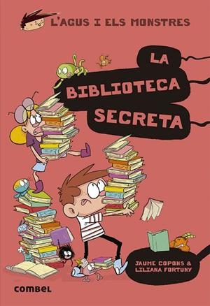 BIBLIOTECA SECRETA, LA (AGUS I ELS MONSTRES 16) | 9788491015413 | COPONS RAMON, JAUME | Llibreria Drac - Llibreria d'Olot | Comprar llibres en català i castellà online
