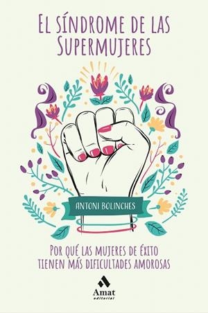 SÍNDROME DE LAS SUPERMUJERES, EL | 9788418114021 | BOLINCHES, ANTONI | Llibreria Drac - Llibreria d'Olot | Comprar llibres en català i castellà online