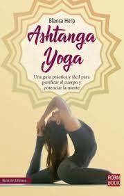 ASHTANGA YOGA | 9788499175584 | HERP, BLANCA | Llibreria Drac - Llibreria d'Olot | Comprar llibres en català i castellà online