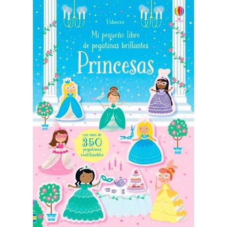 PRINCESAS MI PEQUEÑO LIBRO DE PEGATINAS BRILLANTES | 9781474975476 | AA.DD. | Llibreria Drac - Librería de Olot | Comprar libros en catalán y castellano online