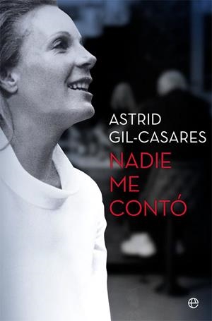 NADIE ME CONTÓ | 9788491647492 | GIL-CASARES, ASTRID | Llibreria Drac - Librería de Olot | Comprar libros en catalán y castellano online