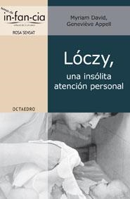 LÓCZY, UNA INSÓLITA ATENCIÓN PERSONAL | 9788499210605 | DAVID, MYRIAM; APPELL, GENEVIÈVE | Llibreria Drac - Librería de Olot | Comprar libros en catalán y castellano online