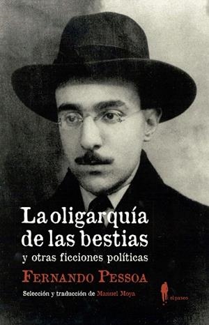 OLIGARQUÍA DE LAS BESTIAS Y OTRAS FICCIONES POLÍTICAS, LA | 9788412072877 | PESSOA, FERNANDO | Llibreria Drac - Llibreria d'Olot | Comprar llibres en català i castellà online