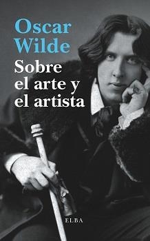 SOBRE EL ARTE Y EL ARTISTA | 9788412107500 | WILDE, OSCAR | Llibreria Drac - Librería de Olot | Comprar libros en catalán y castellano online