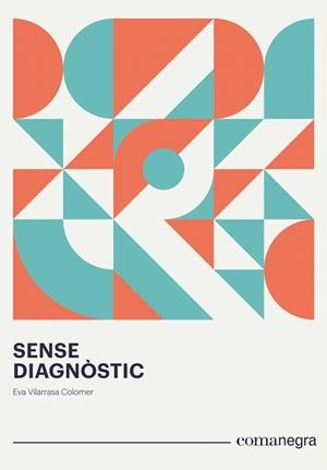 SENSE DIAGNOSTIC | 9788418022319 | VILARRASA COLOMER, EVA | Llibreria Drac - Librería de Olot | Comprar libros en catalán y castellano online