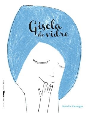 GISELA DE VIDRE | 9788494990472 | ALEMAGNA, BEATRICE | Llibreria Drac - Librería de Olot | Comprar libros en catalán y castellano online