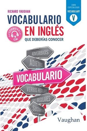 VOCABULARIO EN INGLES QUE DEBERIAS CONOCER | 9788416667826 | VAUGHAN, RICHARD | Llibreria Drac - Librería de Olot | Comprar libros en catalán y castellano online