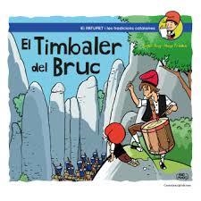 TIMBALER DEL BRUC, EL (PATUFET I LES TRADICIONS CATALANES) | 9788490349274 | ROIG, ROGER/ PRADES, HUGO | Llibreria Drac - Librería de Olot | Comprar libros en catalán y castellano online