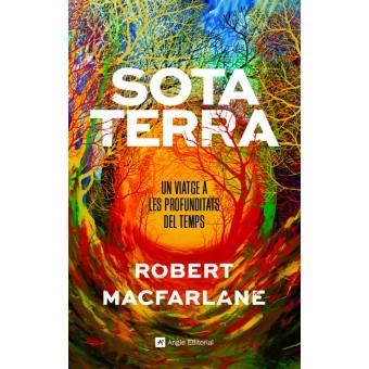 SOTA TERRA | 9788417214920 | MACFARLANE, ROBERT | Llibreria Drac - Librería de Olot | Comprar libros en catalán y castellano online