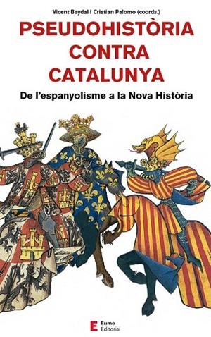 PSEUDOHISTORIA CONTRA CATALUNYA | 9788497666893 | BAYDAL, VICENT/ PALOMO, CRISTIAN | Llibreria Drac - Librería de Olot | Comprar libros en catalán y castellano online