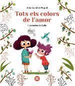 TOTS ELS COLORS DE L'AMOR | 9788412108057 | CASTELLVI MIQUEL, ALBA | Llibreria Drac - Librería de Olot | Comprar libros en catalán y castellano online