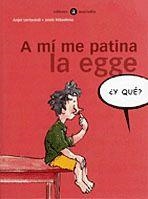 A MI ME PATINA LA EGGE | 9788424660536 | LERTXUNDI | Llibreria Drac - Llibreria d'Olot | Comprar llibres en català i castellà online