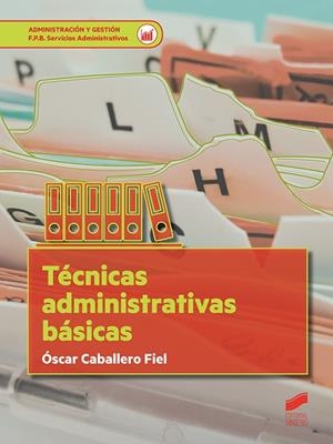 TÉCNICAS ADMINISTRATIVAS BÁSICAS | 9788491712909 | CABALLERO FIEL, OSCAR | Llibreria Drac - Librería de Olot | Comprar libros en catalán y castellano online