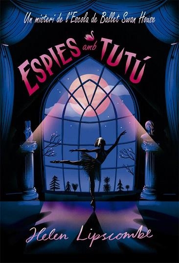 ESPIES AMB TUTÚ | 9788424666170 | LIPSCOMBE, HELEN | Llibreria Drac - Llibreria d'Olot | Comprar llibres en català i castellà online