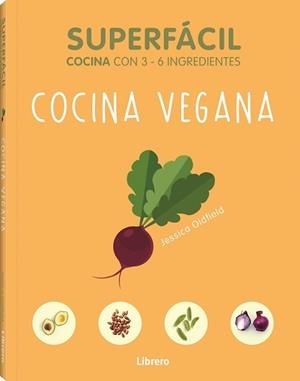 SUPERFACIL COCINA VEGANA | 9789463594103 | OLFIELD, JESSICA | Llibreria Drac - Librería de Olot | Comprar libros en catalán y castellano online