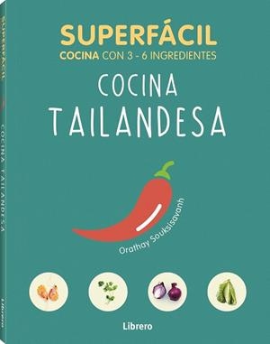 SUPERFACIL COCINA TAILANDESA | 9789463594134 | SOUKSISAVAHN, ORATHAY | Llibreria Drac - Librería de Olot | Comprar libros en catalán y castellano online