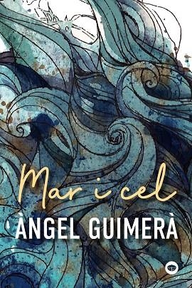 MAR I CEL (ANTAVIANA) | 9788448952228 | GUIMERÀ, ÀNGEL | Llibreria Drac - Llibreria d'Olot | Comprar llibres en català i castellà online