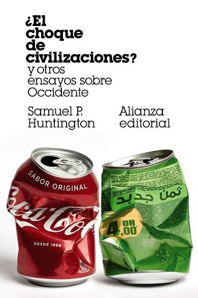 CHOQUE DE CIVILIZACIONES Y OTROS ENSAYOS SOBRE OCCIDENTE | 9788491818373 | HUNTINGTON, SAMUEL P. | Llibreria Drac - Librería de Olot | Comprar libros en catalán y castellano online