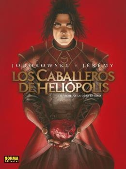 LOS CABALLEROS DE HELIÓPOLIS 3. RUBEDO LA OBRA EN ROJO | 9788467940503 | JODOROWSKY; JÉRÉMY | Llibreria Drac - Llibreria d'Olot | Comprar llibres en català i castellà online