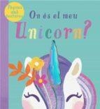 ON ES EL MEU UNICORN | 9788413341521 | Llibreria Drac - Librería de Olot | Comprar libros en catalán y castellano online
