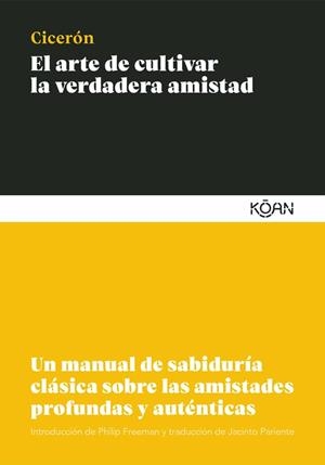 ARTE DE CULTIVAR LA VERDADERA AMISTAD, EL | 9788412053777 | CICERON, MARCO TULIO | Llibreria Drac - Llibreria d'Olot | Comprar llibres en català i castellà online