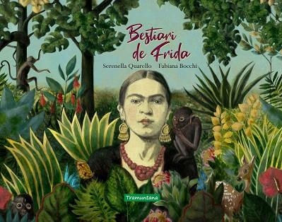 BESTIARI DE FRIDA | 9788417303655 | QUARELLO, SERENELLA | Llibreria Drac - Librería de Olot | Comprar libros en catalán y castellano online