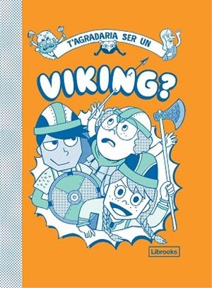T'AGRADARIA SER UN VIKING? | 9788412087741 | DD.AA. | Llibreria Drac - Librería de Olot | Comprar libros en catalán y castellano online