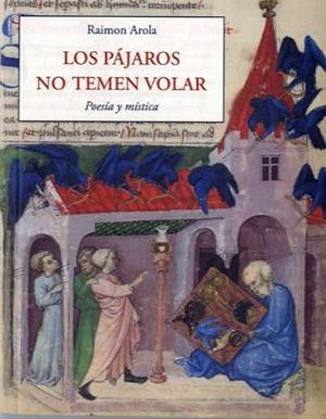 PAJAROS NO TEMEN VOLAR, LOS | 9788497161909 | AROLA, RAIMON | Llibreria Drac - Llibreria d'Olot | Comprar llibres en català i castellà online
