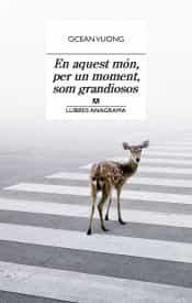 EN AQUEST MON PER UN MOMENT SOM GRANDIOSOS | 9788433915801 | VUONG, OCEAN | Llibreria Drac - Llibreria d'Olot | Comprar llibres en català i castellà online