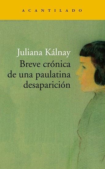 BREVE CRONICA DE UNA PAULATINA DESAPARICION | 9788417902261 | KALNAY, JULIANA | Llibreria Drac - Llibreria d'Olot | Comprar llibres en català i castellà online
