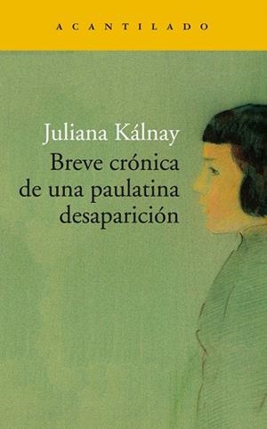BREVE CRONICA DE UNA PAULATINA DESAPARICION | 9788417902261 | KALNAY, JULIANA | Llibreria Drac - Librería de Olot | Comprar libros en catalán y castellano online