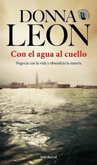 CON EL AGUA AL CUELLO | 9788432236389 | LEON, DONNA | Llibreria Drac - Librería de Olot | Comprar libros en catalán y castellano online