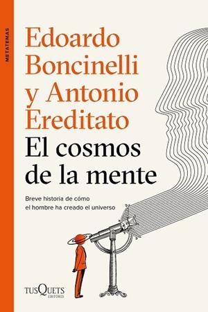 COSMOS DE LA MENTE, EL | 9788490667996 | BONCINELLI, EDOARDO; EREDITATO, ANTONIO | Llibreria Drac - Librería de Olot | Comprar libros en catalán y castellano online