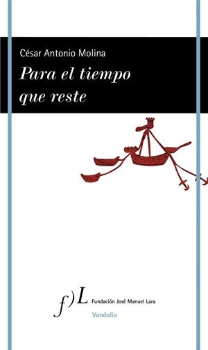PARA EL TIEMPO QUE RESTE | 9788417453459 | MOLINA, CÉSAR ANTONIO | Llibreria Drac - Librería de Olot | Comprar libros en catalán y castellano online