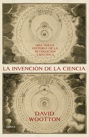 INVENCIÓN DE LA CIENCIA, LA | 9788491992066 | WOOTTON, DAVID | Llibreria Drac - Librería de Olot | Comprar libros en catalán y castellano online