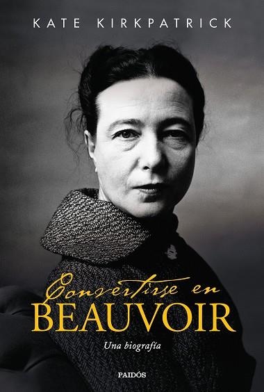 CONVERTIRSE EN BEAUVOIR | 9788449336775 | KIRKPATRICK, KATE | Llibreria Drac - Librería de Olot | Comprar libros en catalán y castellano online