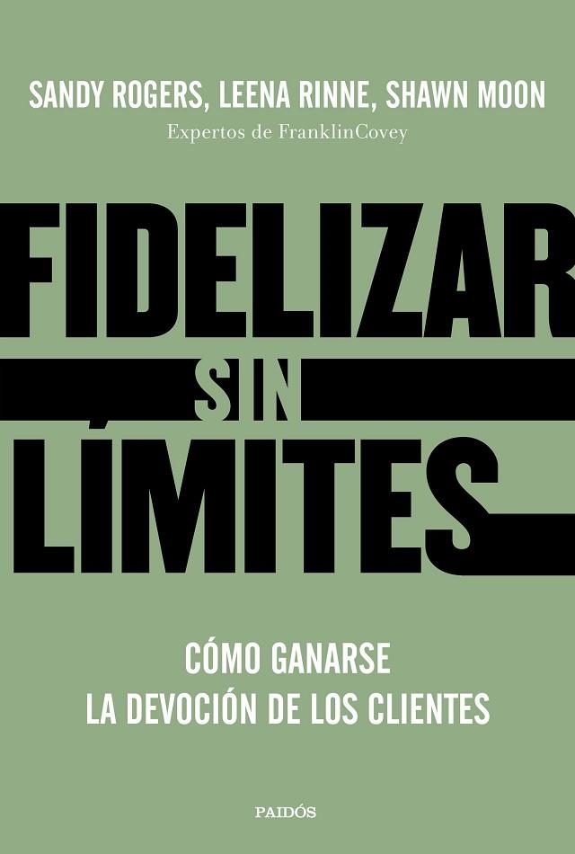 FIDELIZAR SIN LÍMITES | 9788449336799 | ROGERS, SANDY; RINNE, LEENA; MOON, SHAWN | Llibreria Drac - Librería de Olot | Comprar libros en catalán y castellano online